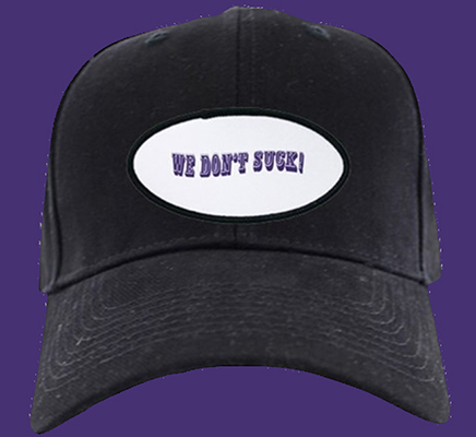 Let the world know you are a true believer with the orignal We Don't Suck Ball Cap.